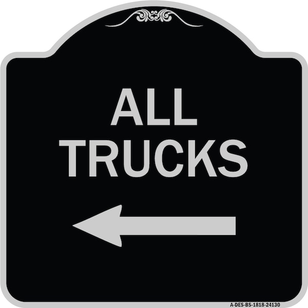 Signmission Driveway All Trucks W/ Left Arrow Heavy-Gauge Aluminum Architectural Sign, 18" x 18", BS-1818-24130 A-DES-BS-1818-24130 - main